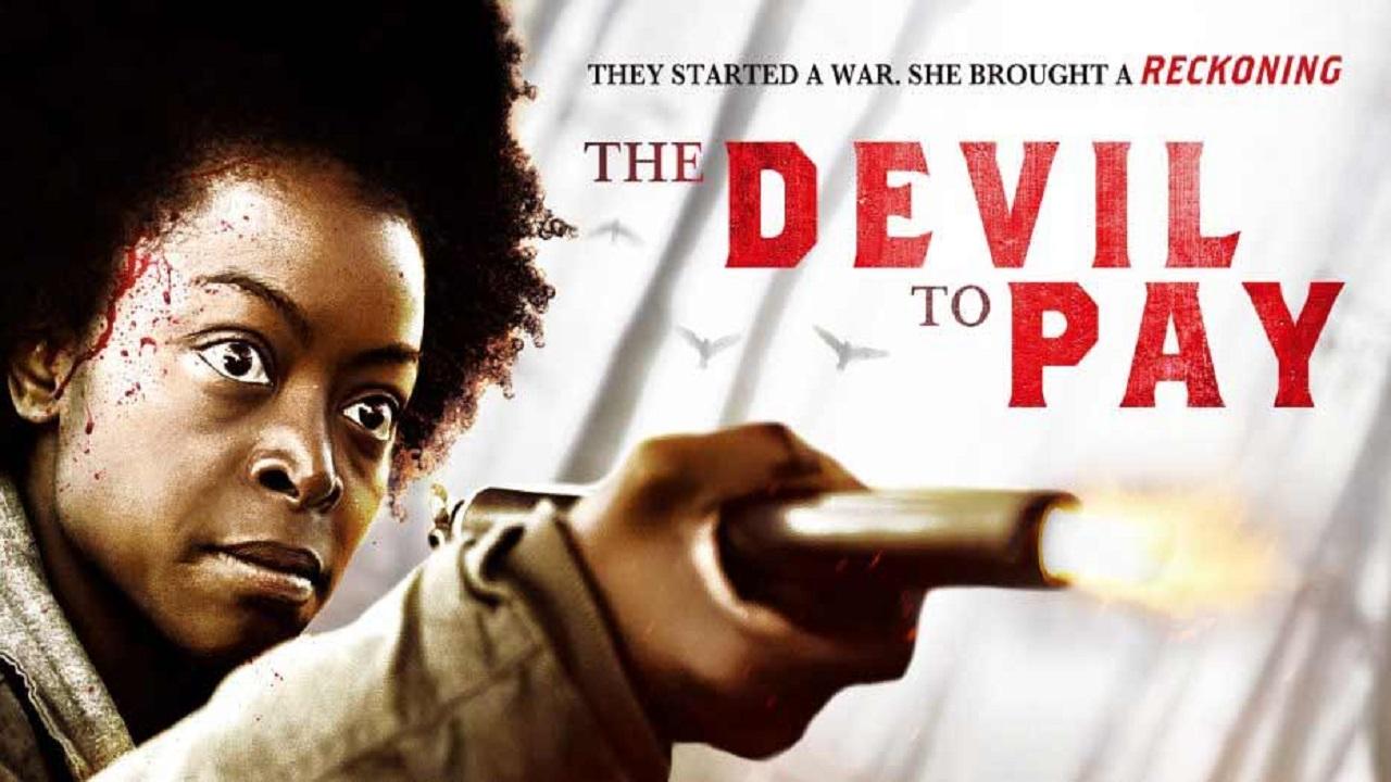 مشاهدة فيلم The Devil to Pay 2019 مترجم