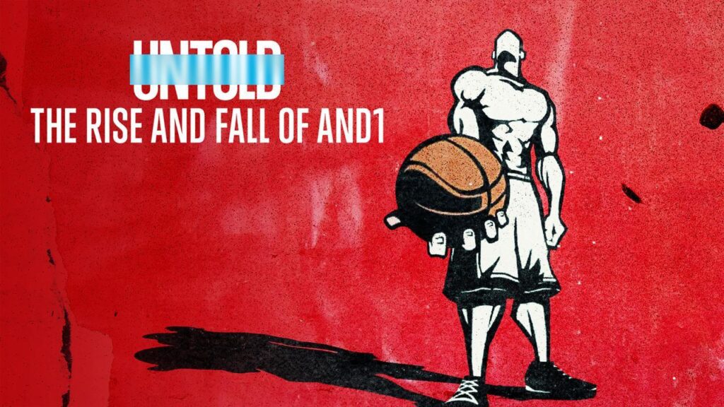 مشاهدة فيلم Untold: The Rise and Fall of AND1 2022 مترجم كامل HD