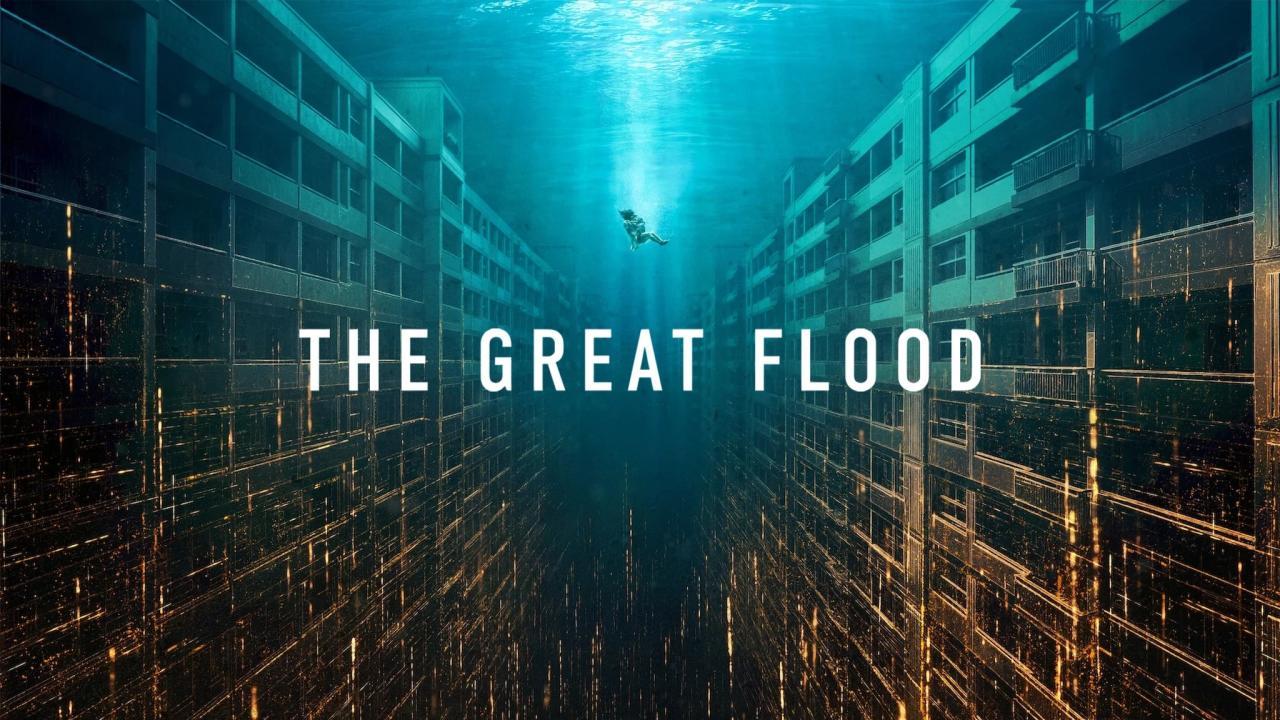 مشاهدة فيلم The Great Flood 2025 مترجم كامل HD