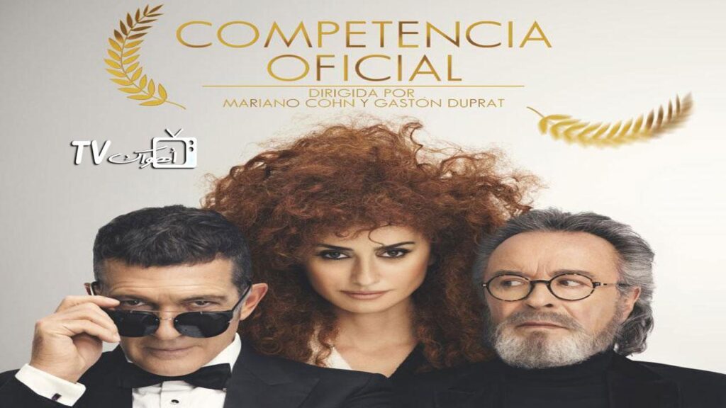 مشاهدة فيلم Competencia oficial 2022 مترجم كامل HD