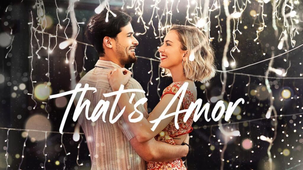 مشاهدة فيلم That’s Amor 2022 مترجم كامل HD