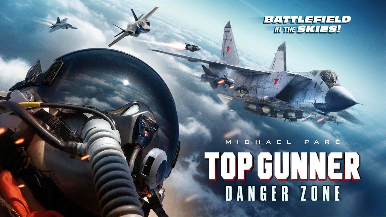مشاهدة فيلم Top Gunner Danger Zone 2022 مترجم كامل HD