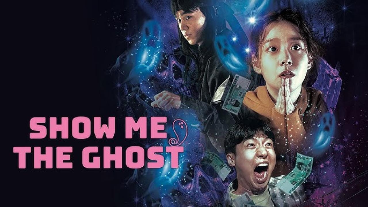 مشاهدة فيلم Show Me The Ghost 2021 مترجم كامل HD