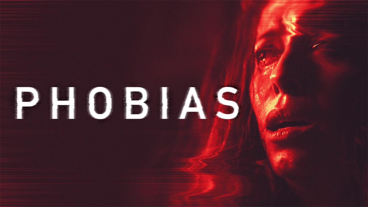 مشاهدة فيلم Phobias 2021 مترجم كامل HD