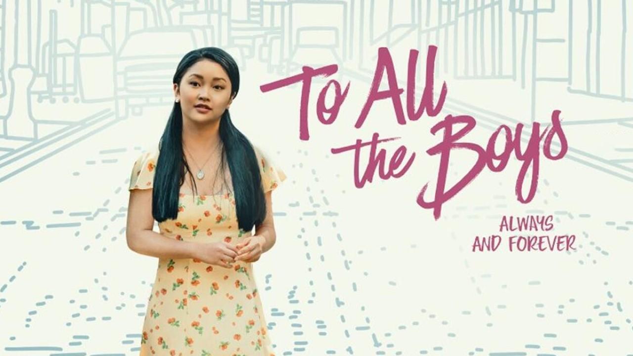مشاهدة فيلم To All The Boys- Always And Forever 2021 مترجم كامل HD