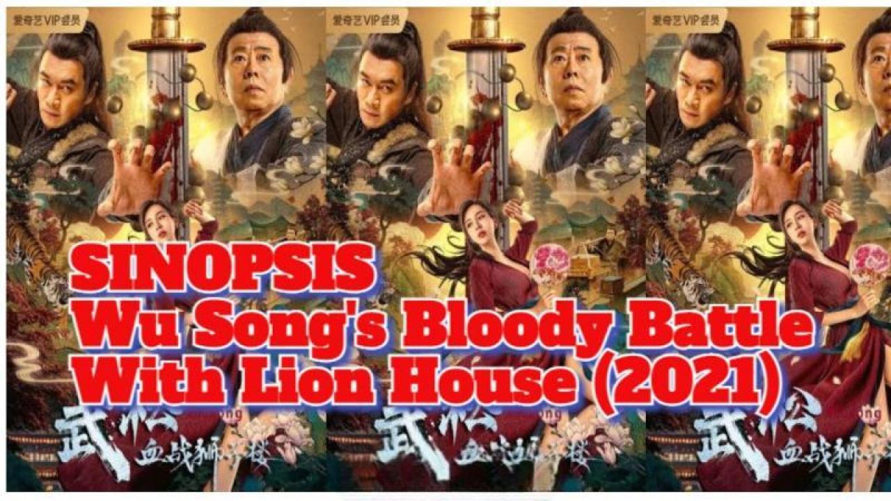 مشاهدة فيلم Wu Song’s Bloody Battle With Lion House 2021 مترجم كامل HD