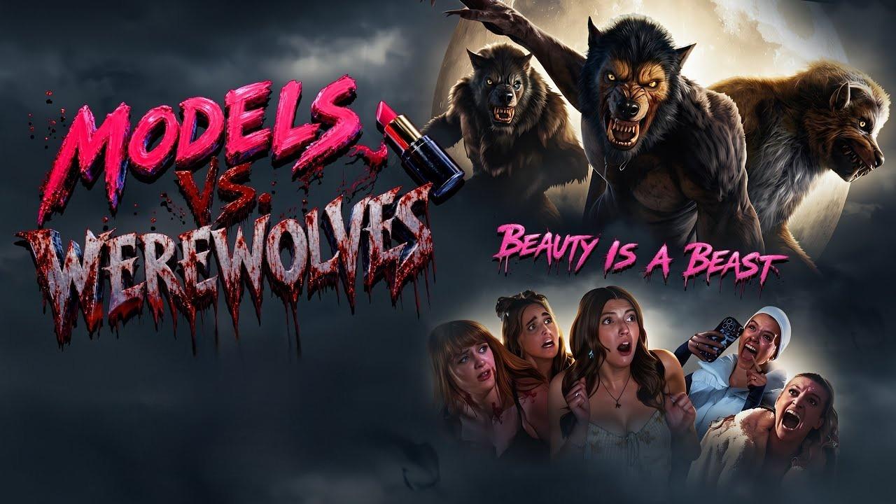 مشاهدة فيلم Models vs. Werewolves 2026 مترجم كامل HD