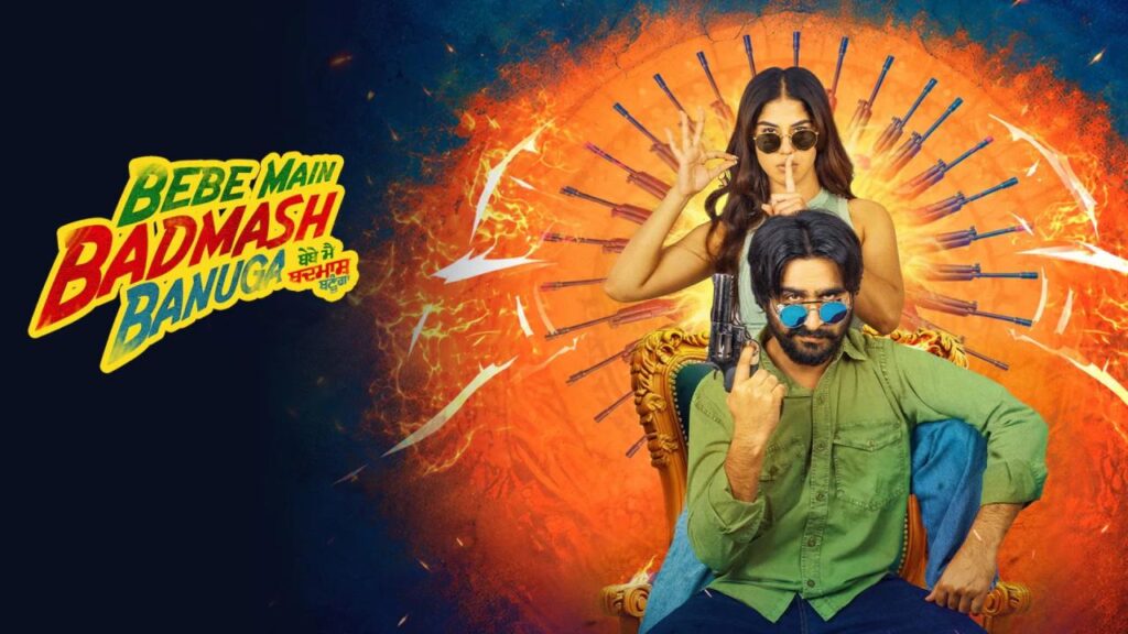 مشاهدة فيلم Bebe Main Badmash Banuga 2026 مترجم كامل HD