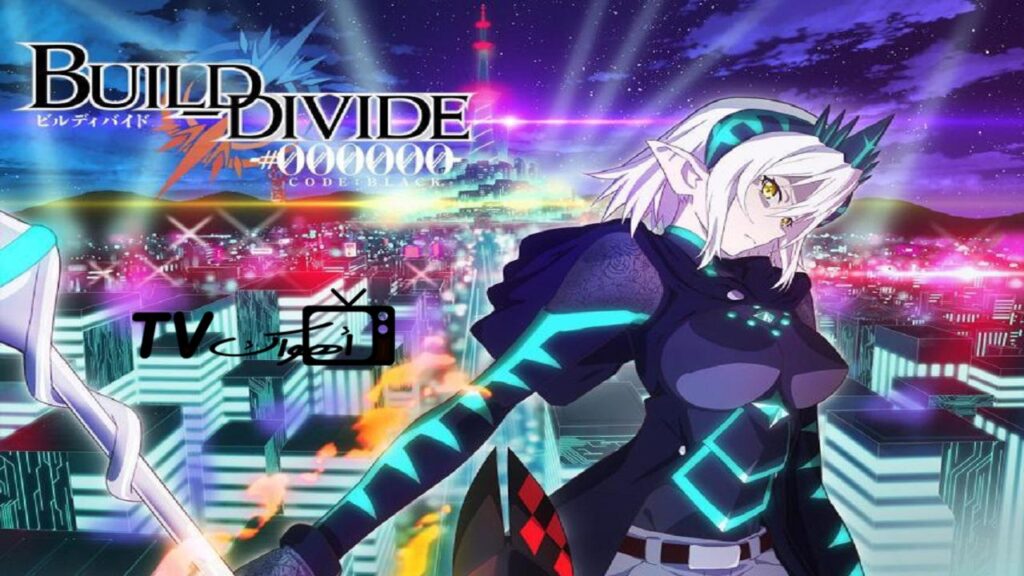 مشاهدة انمي Build Divide: Code Black الحلقة 7 مترجمة