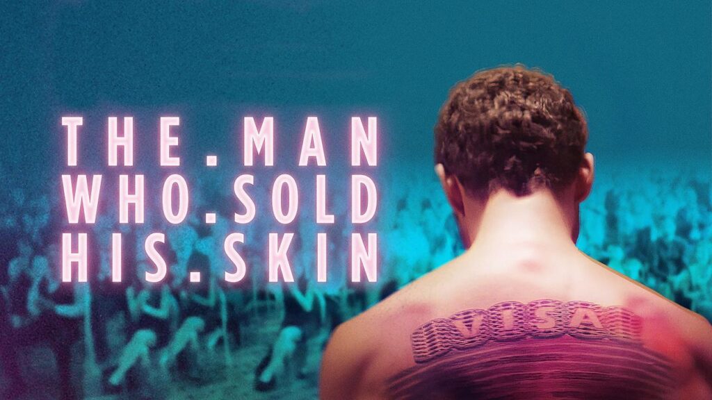 مشاهدة فيلم The Man Who Sold His Skin 2020 مترجم كامل HD