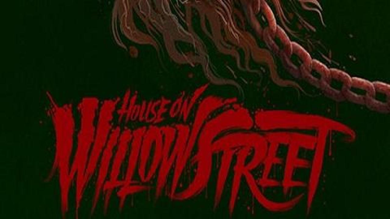 مشاهدة فيلم From a House on Willow Street 2016 مترجم